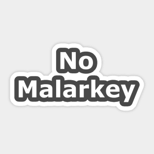 No Malarkey Sticker